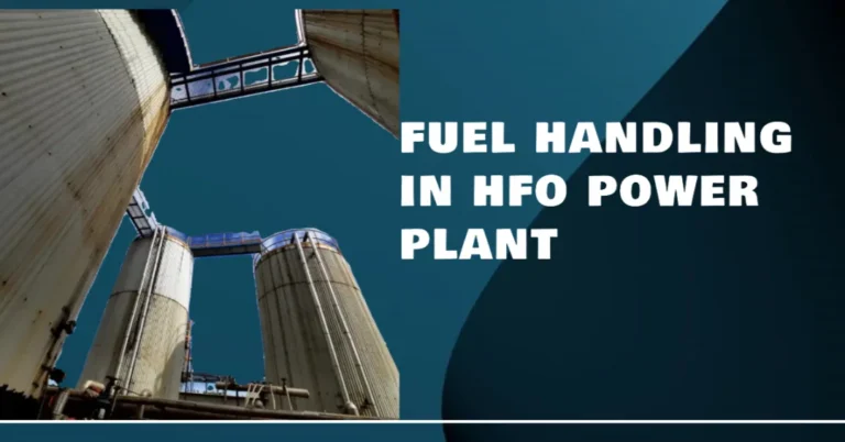 A Deep Dive into Fuel Handling in HFO Power Plant