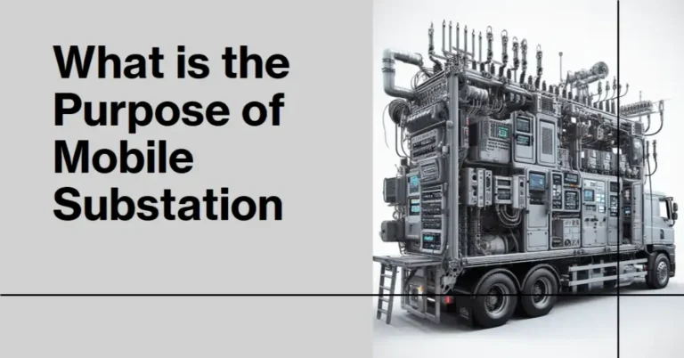What is the Purpose of Mobile Substation