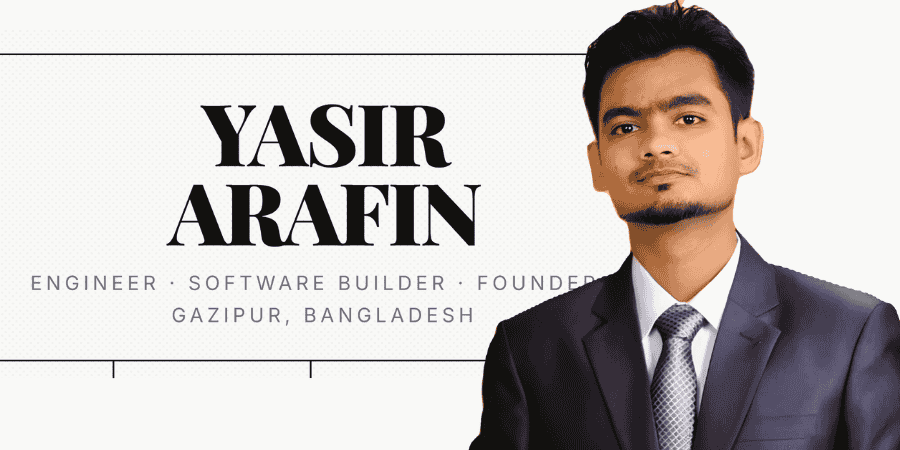 Yasir Arafin — Engineer, Builder, Founder